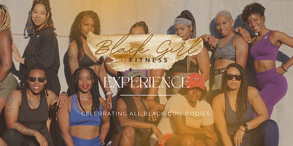 Black Girl Fitness Experience - Atlanta