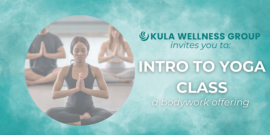 PTC - Intro to Yoga Class for Beginners - A Bodywork Offering