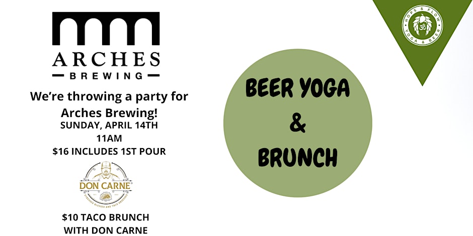 Hops & Flow Beer Yoga and Brunch at Arches Brewing!