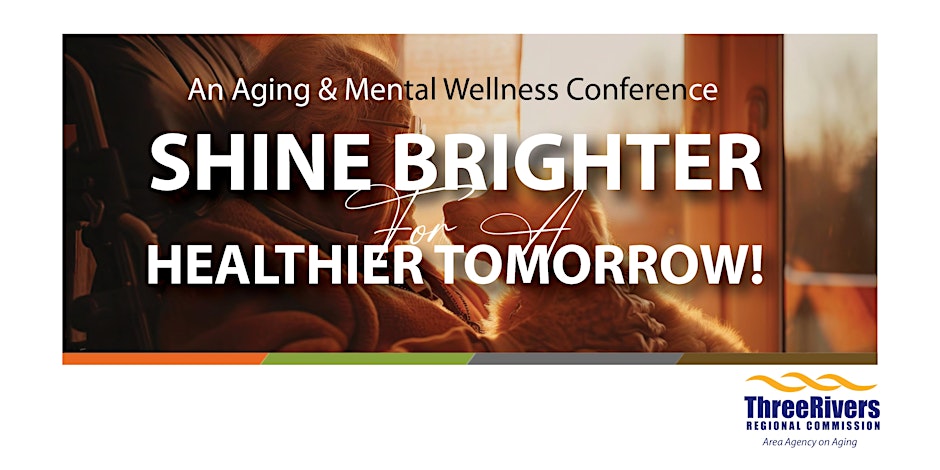 Shine Brighter: Aging and Mental Wellness Conference