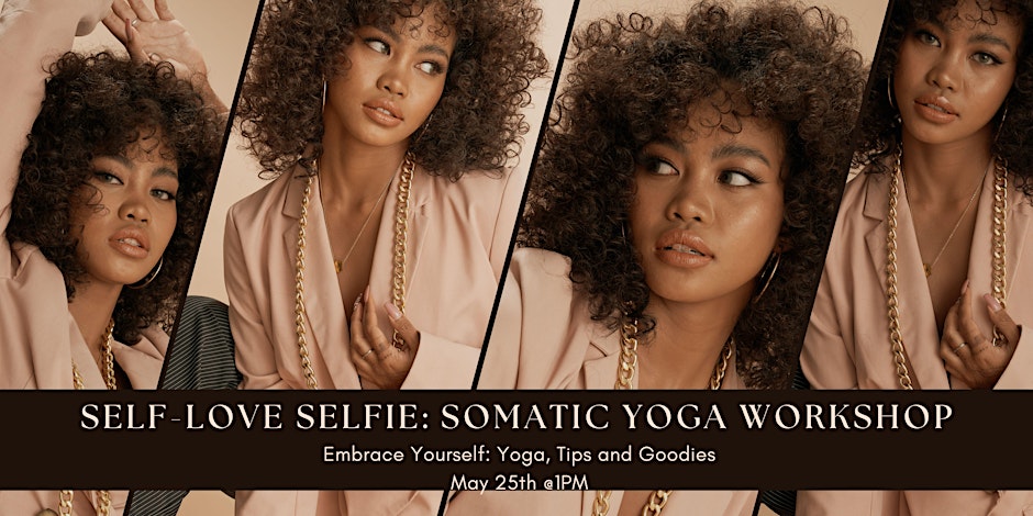 Self-Love Selfie: Somatic Yoga Workshop
