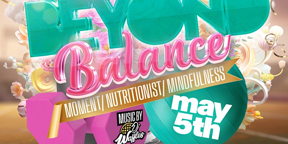 Beyond Balanced presented by Wellness Unleashed