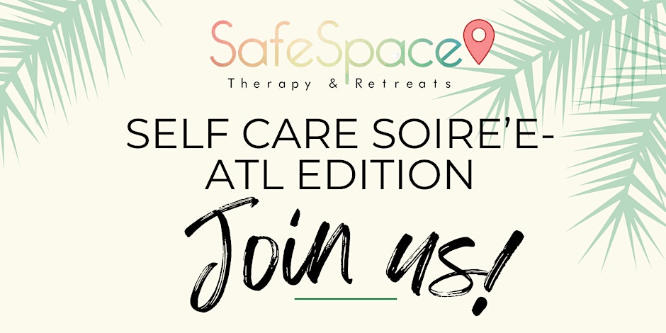 Self Care Soiree- ATL edition
