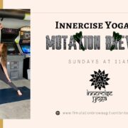 Innercise Yoga at Mutation Brewing - August