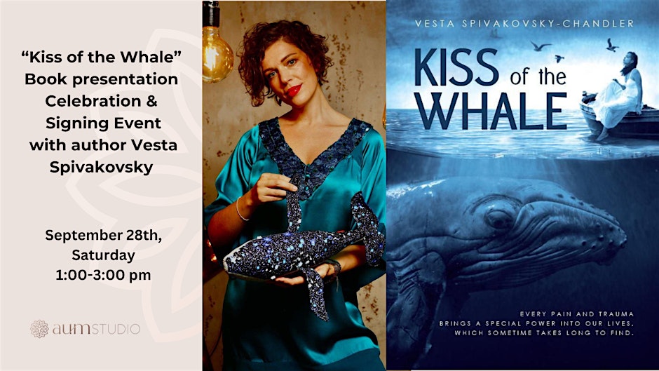 "Kiss of the Whale” Book presentation, Celebration & Signing Event