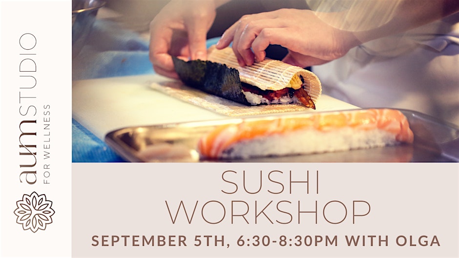 Sushi Workshop with Olga Drua