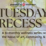 Tuesday Recess Powered by lululemon